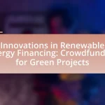 Innovations in Renewable Energy Financing: Crowdfunding for Green Projects