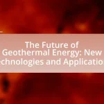 The Future of Geothermal Energy: New Technologies and Applications