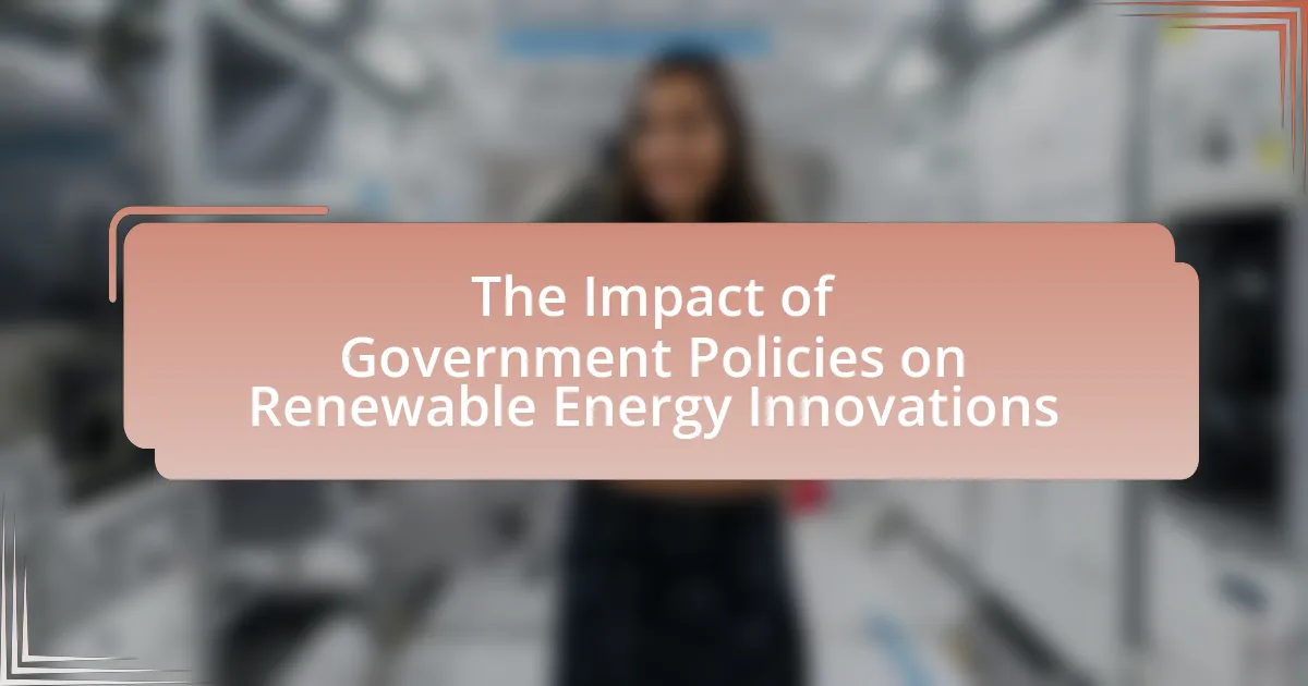 The Impact of Government Policies on Renewable Energy Innovations