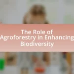 The Role of Agroforestry in Enhancing Biodiversity