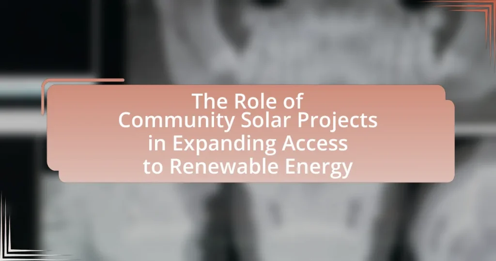 The Role of Community Solar Projects in Expanding Access to Renewable Energy