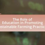 The Role of Education in Promoting Sustainable Farming Practices