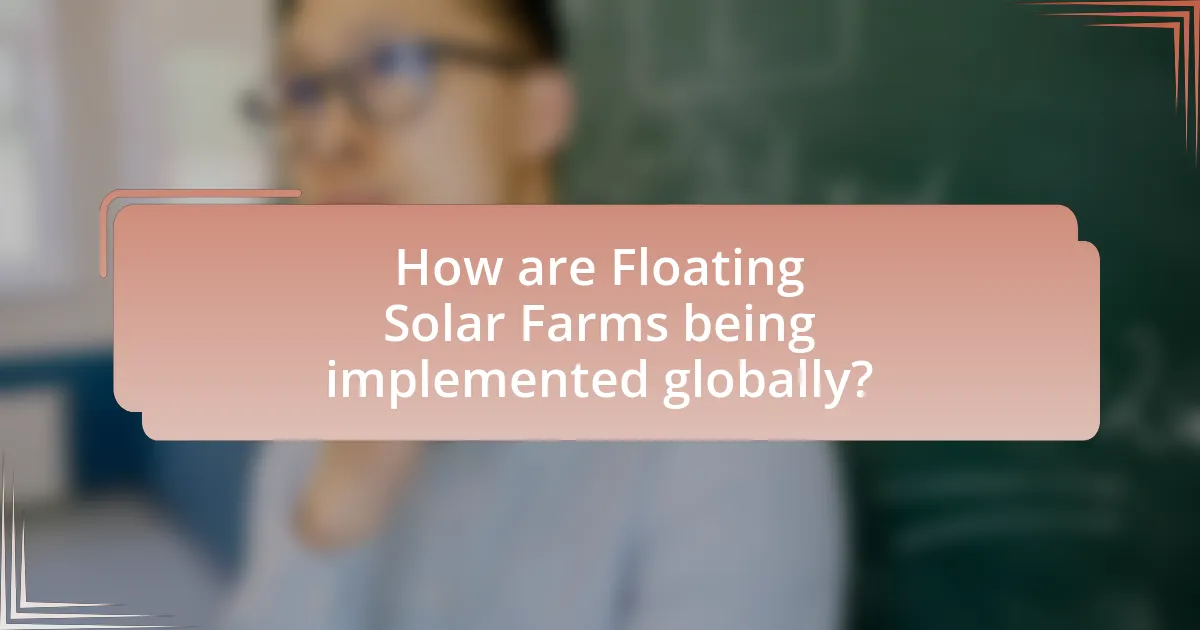How are Floating Solar Farms being implemented globally?