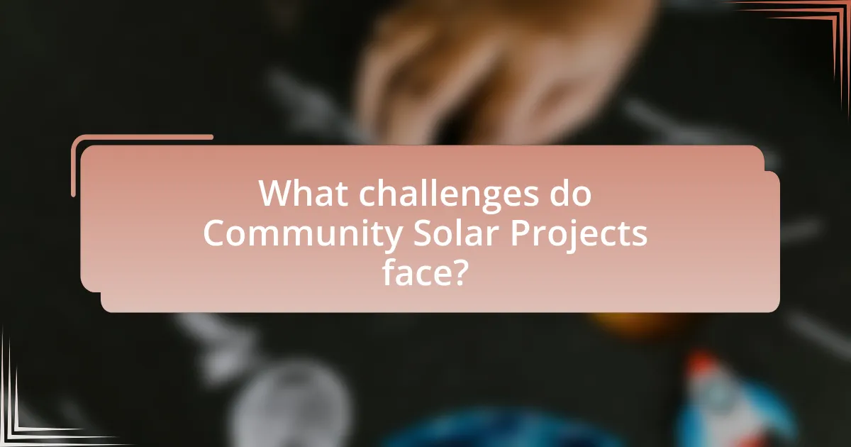 What challenges do Community Solar Projects face?