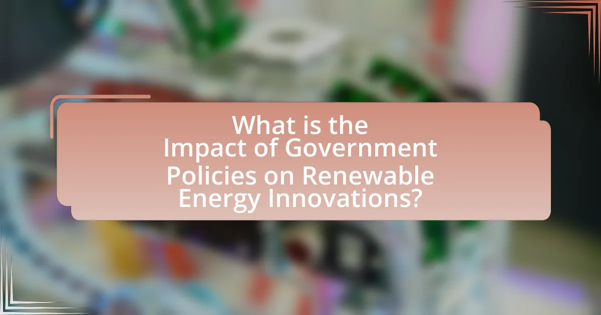 What is the Impact of Government Policies on Renewable Energy Innovations?