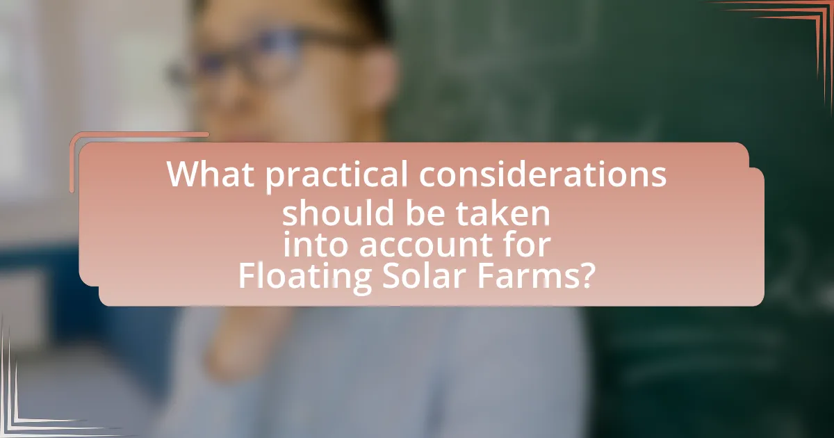 What practical considerations should be taken into account for Floating Solar Farms?